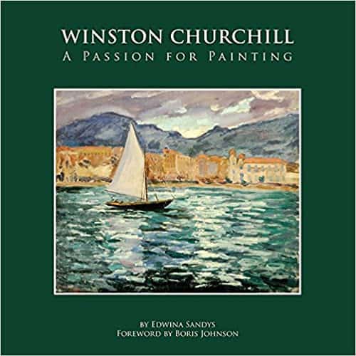 Winston Churchill: A Passion for Painting