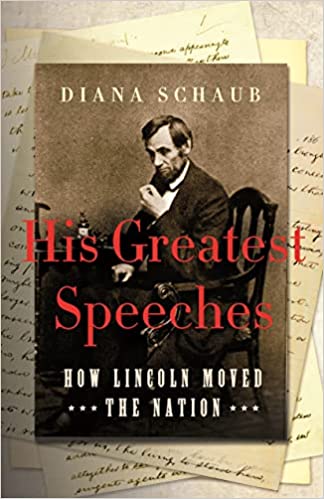His Greatest Speeches: How Lincoln Moved the Nation