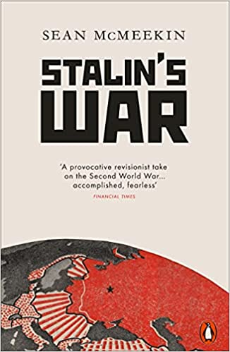 Stalin’s War: A New History of World War II