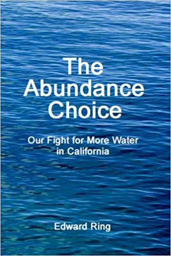 The Abundance Choice: Our Fight for More Water in California
