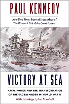 Victory at Sea: Naval Power and the Transformation of the Global Order in World War II