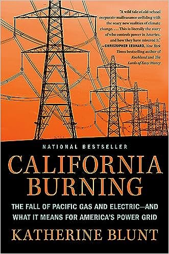 California Burning: The Fall of Pacific Gas and Electric—And What it Means for America’s Power Grid