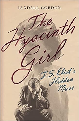 The Hyacinth Girl: T.S. Eliot's Hidden Muse