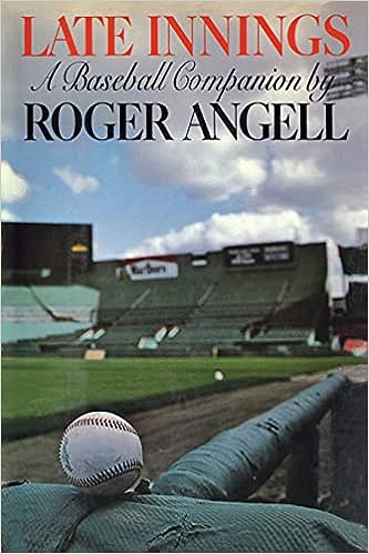 Late Innings: A Baseball Companion
