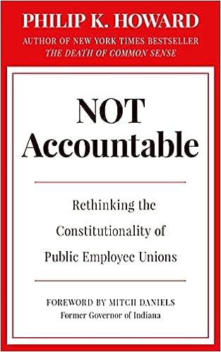Not Accountable: Rethinking the Constitutionality of Public Employee Unions