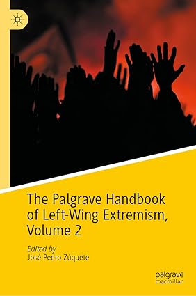 The Palgrave Handbook of Left-Wing Extremism, Volume 2