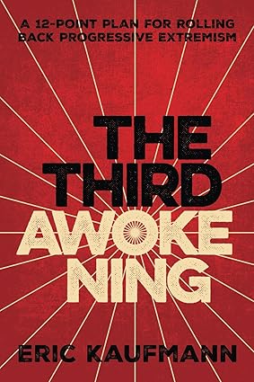 The Third Awokening: A 12-Point Plan for Rolling Back Progressive Extremism