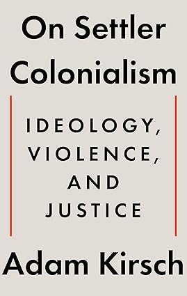 On Settler Colonialism: Ideology, Violence, and Justice