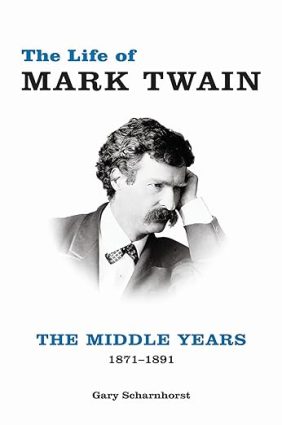 The Life of Mark Twain: The Middle Years, 1871–1891