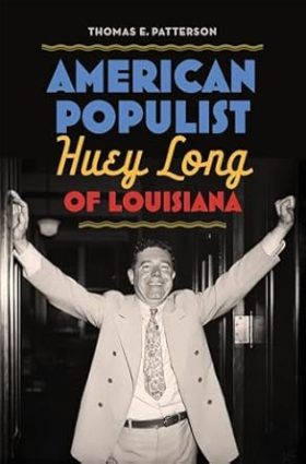 American Populist: Huey Long of Louisiana