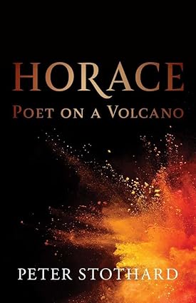 Horace: Poet on a Volcano