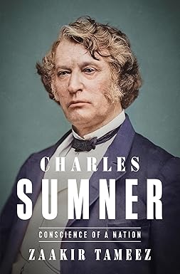 Charles Sumner: Conscience of a Nation