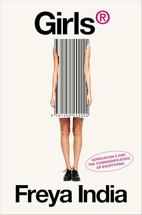 GIRLS®: Generation Z and the Commodification of Everything
